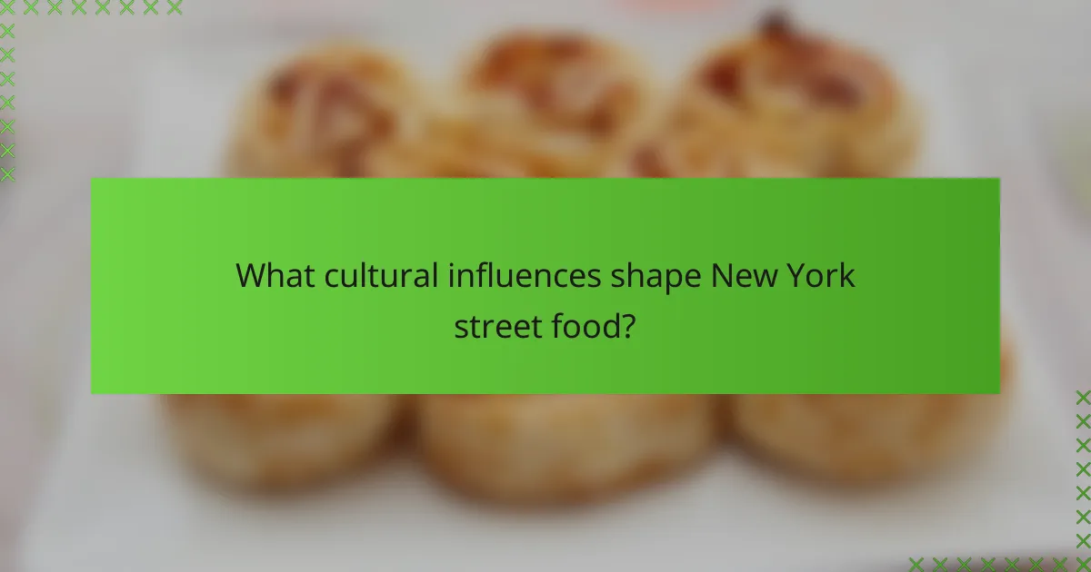 What cultural influences shape New York street food?