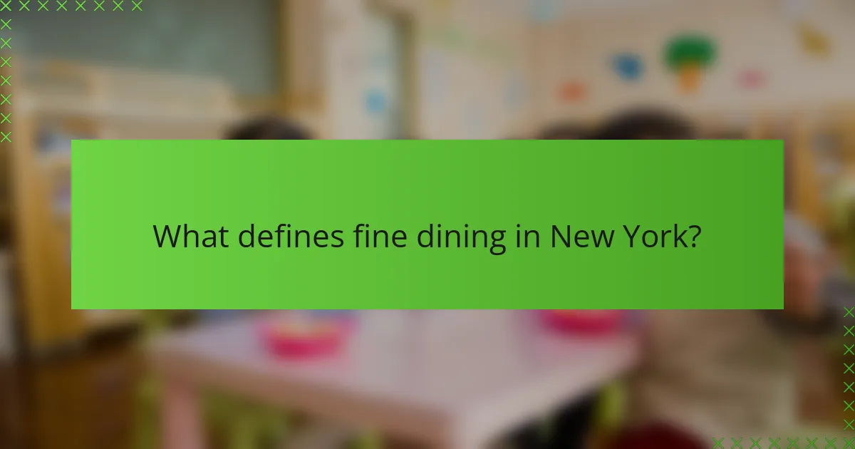 What defines fine dining in New York?