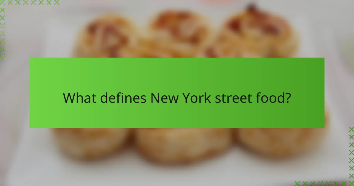 What defines New York street food?