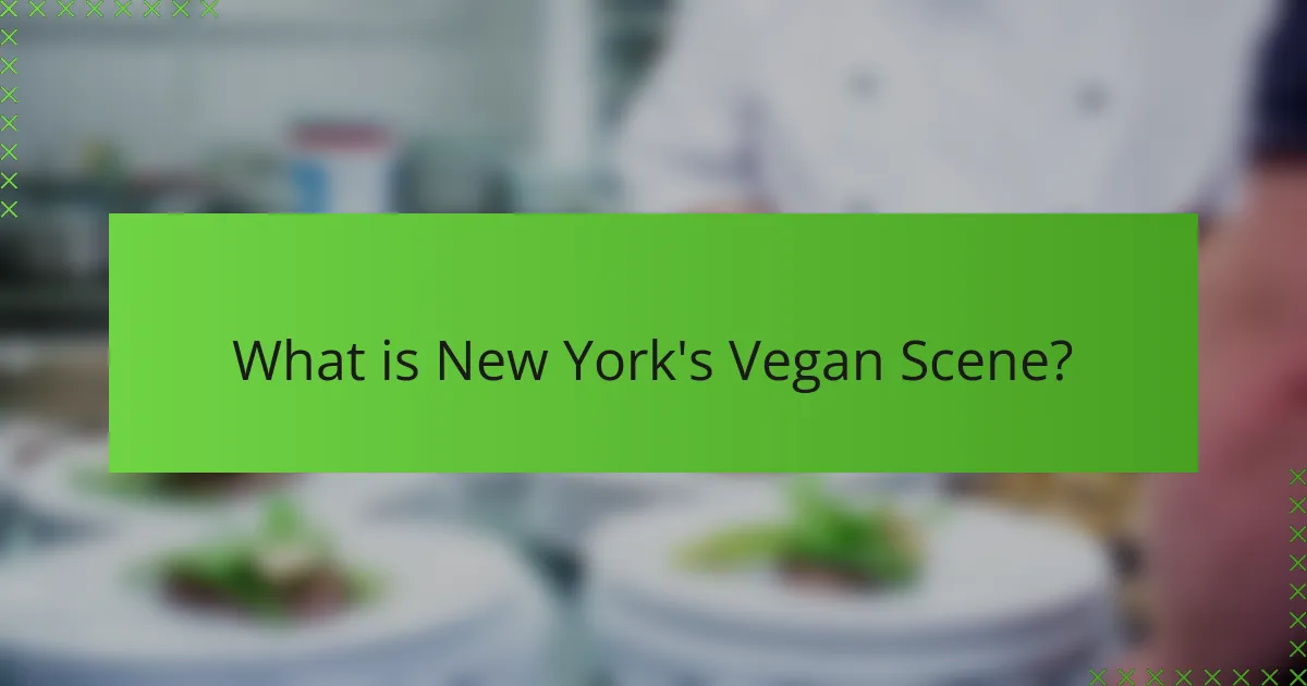 What is New York's Vegan Scene?