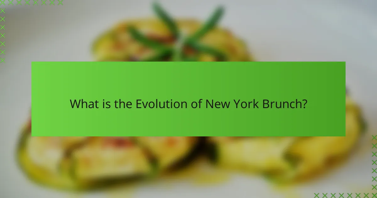 What is the Evolution of New York Brunch?