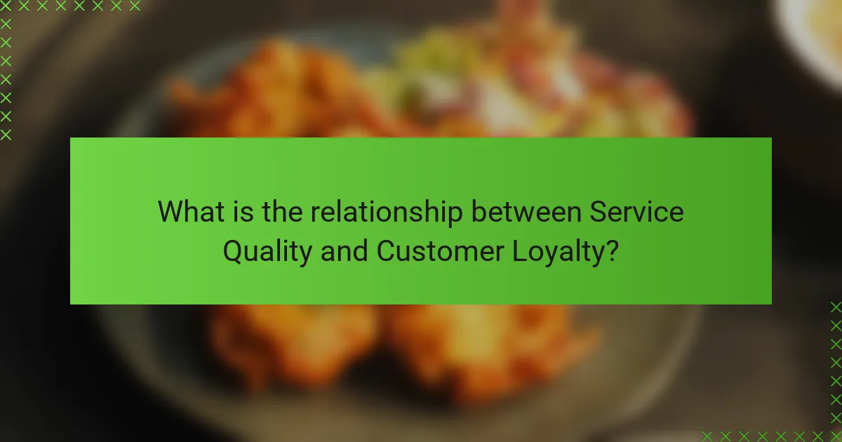 What is the relationship between Service Quality and Customer Loyalty?
