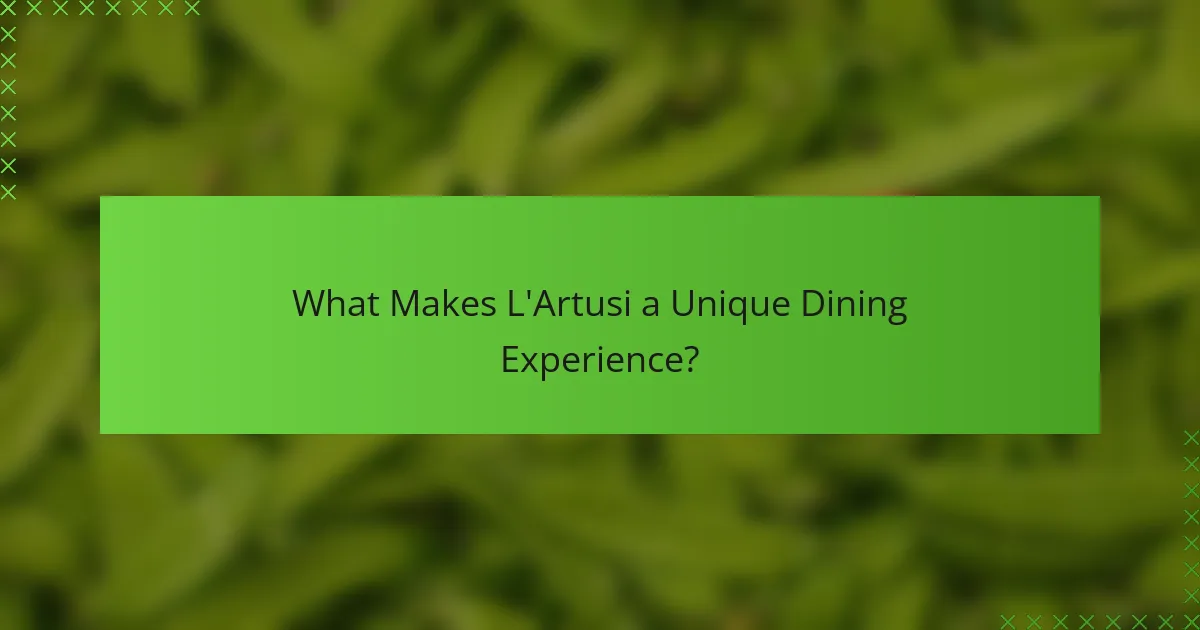 What Makes L'Artusi a Unique Dining Experience?